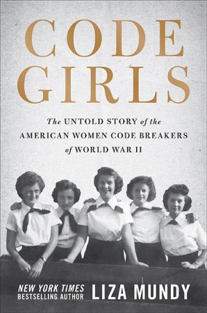 Book cover of Code Girls: The Untold Story of the American Women Code Breakers of World War 2