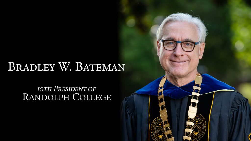 Bradley W. Bateman - 10th President of Randolph College