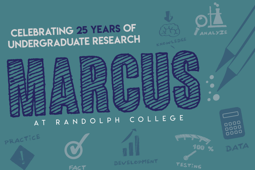 MARCUS at Randolph College - celebrating 25 years of undergraduate research
